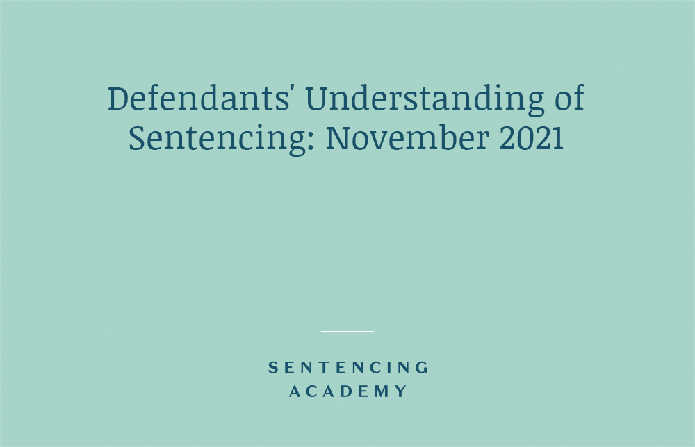 Defendants’ Understanding of Sentencing: November 2021