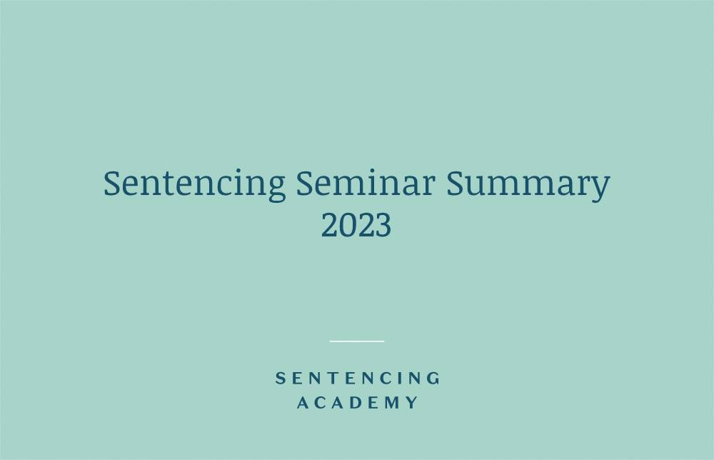 Sentencing Seminar Summary 2023